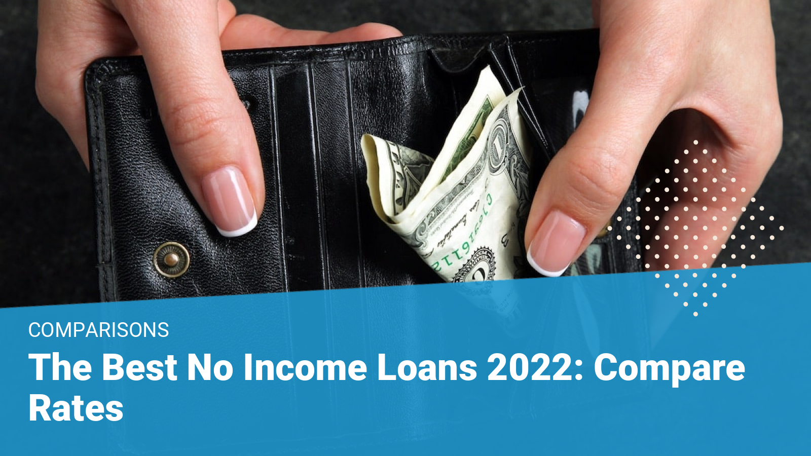Best No Income Loans 2022: Can I Get a Loan Without Income?
