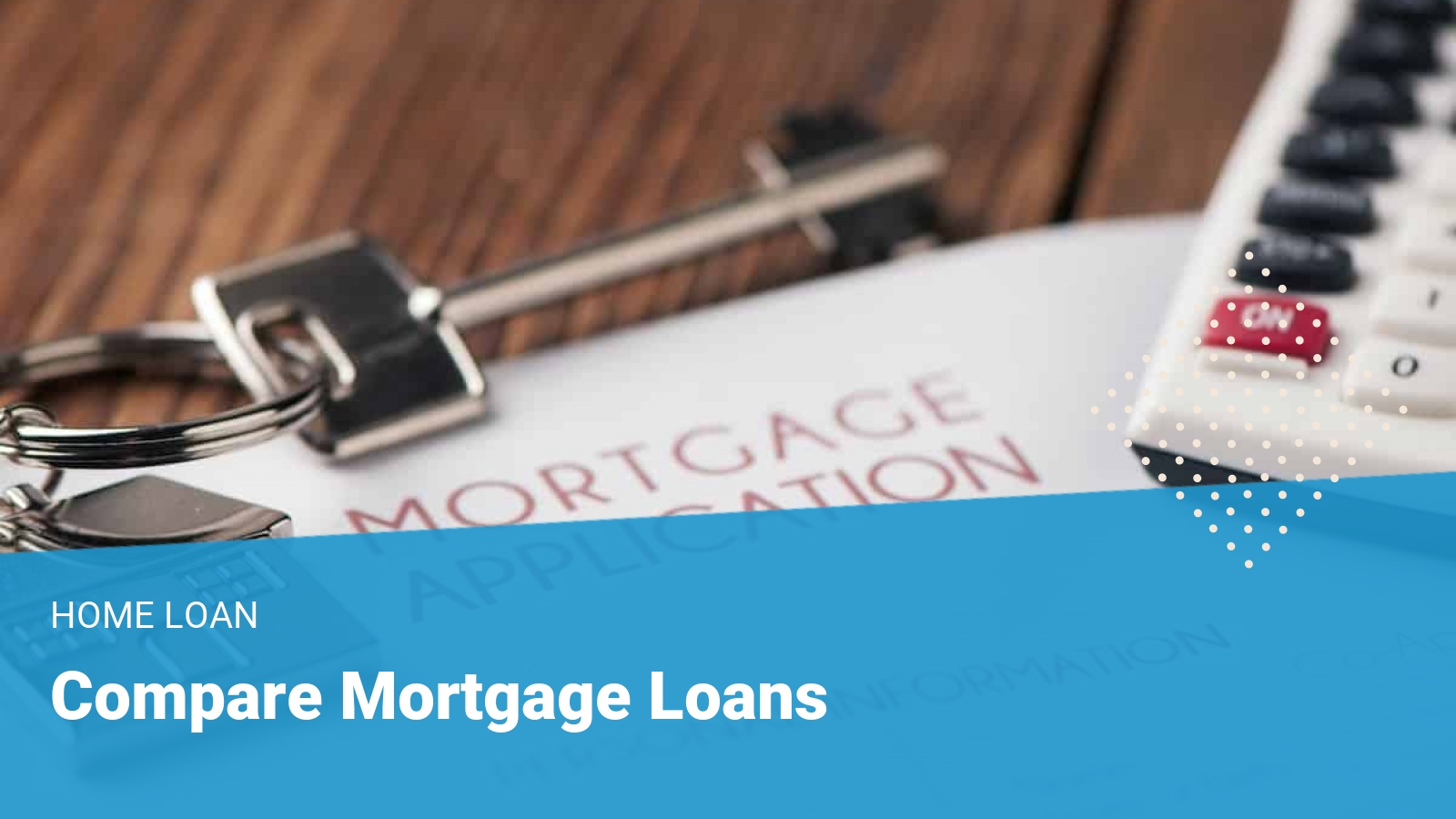 Mortgage Loans - A Guide To Finding The Right Home Loan