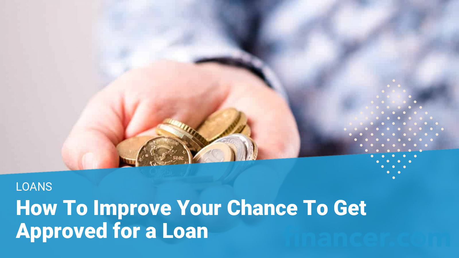 5 Ways to improve your chance of getting a personal loan
