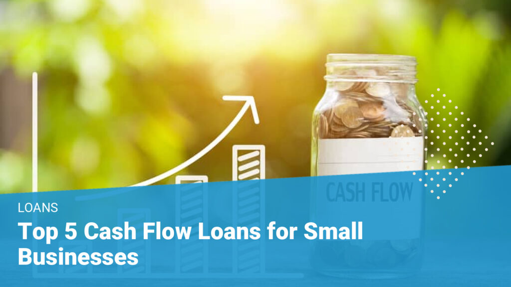 Small Business Cash Flow Loans