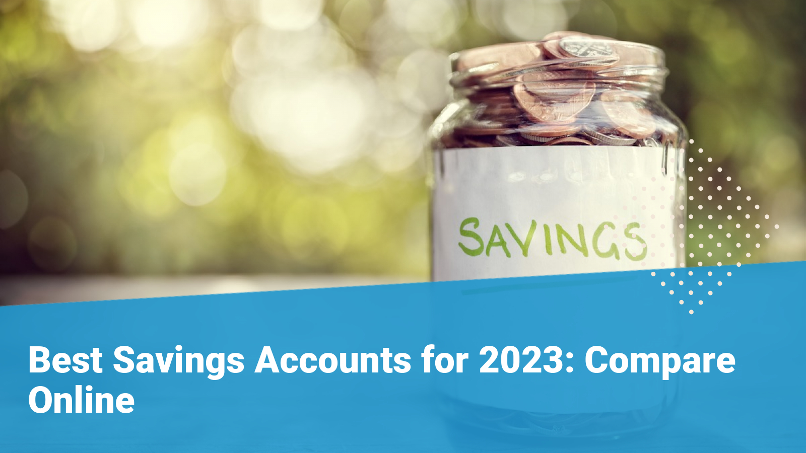 Savings Accounts (2023) – Compare and Open Savings Accounts