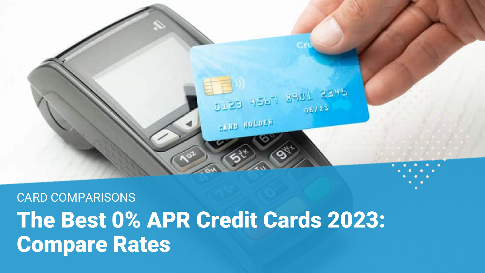 Best 0% APR Credit Cards 2023: Compare Rates