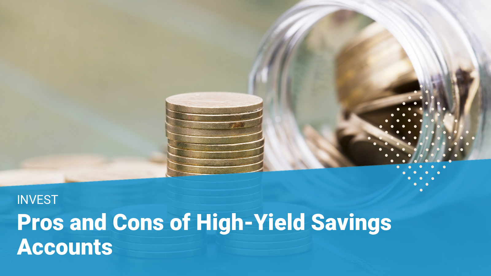High-Yield Savings Accounts Benefits