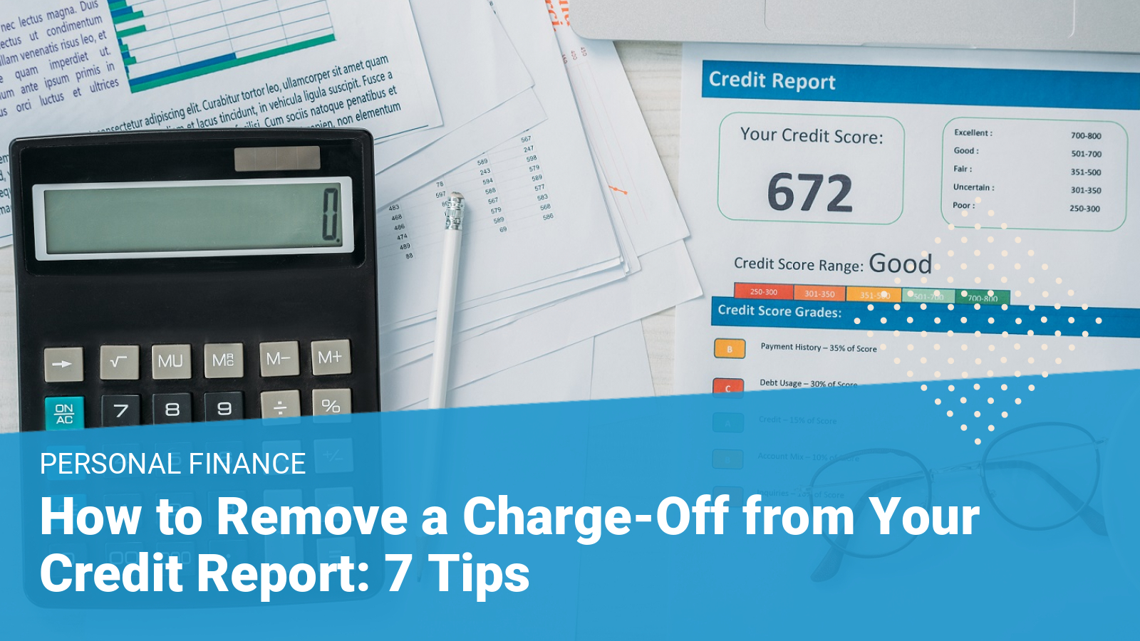 How to Remove a ChargeOff From Your Credit Report 7 Tips