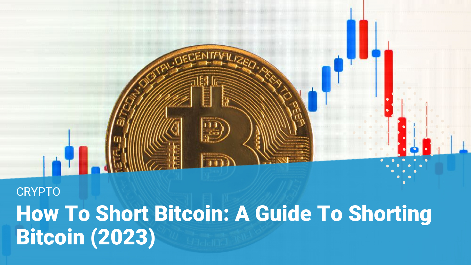 Shorting Bitcoin