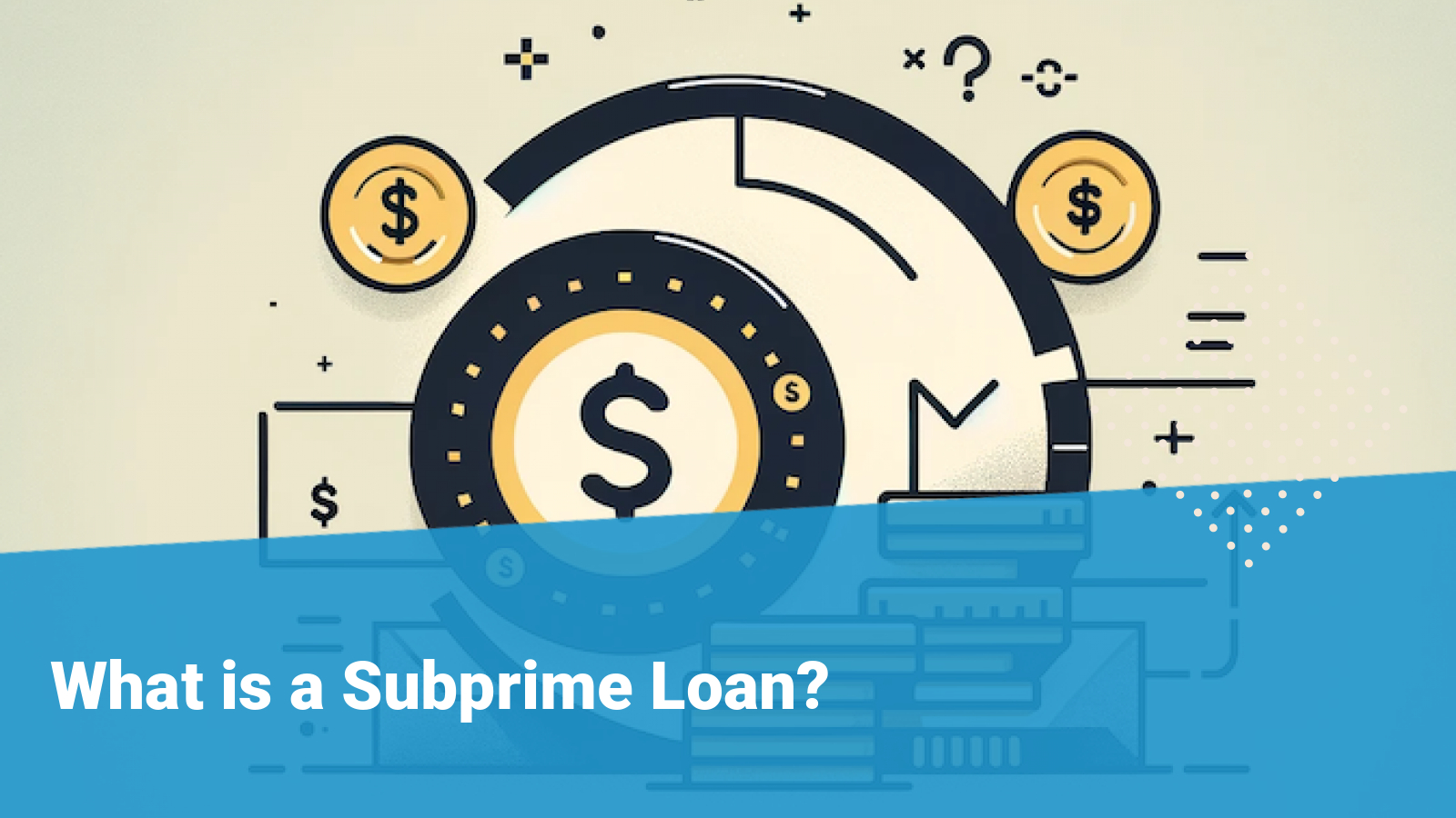 What is a Subprime Loan?