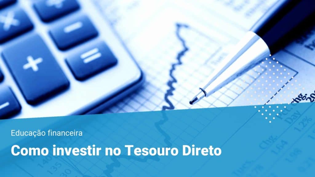 Passo A Passo Como Investir No Tesouro Direto Com Apenas R30 9107