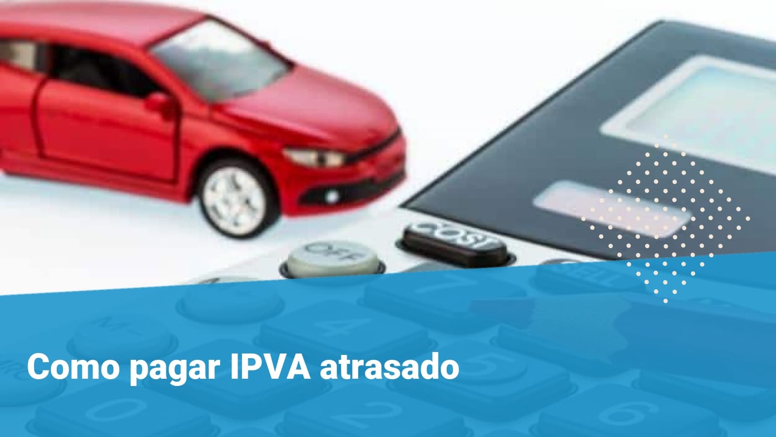 Passo A Passo Como Pagar O Ipva Atrasado Em Parcelas E à Vista 3905