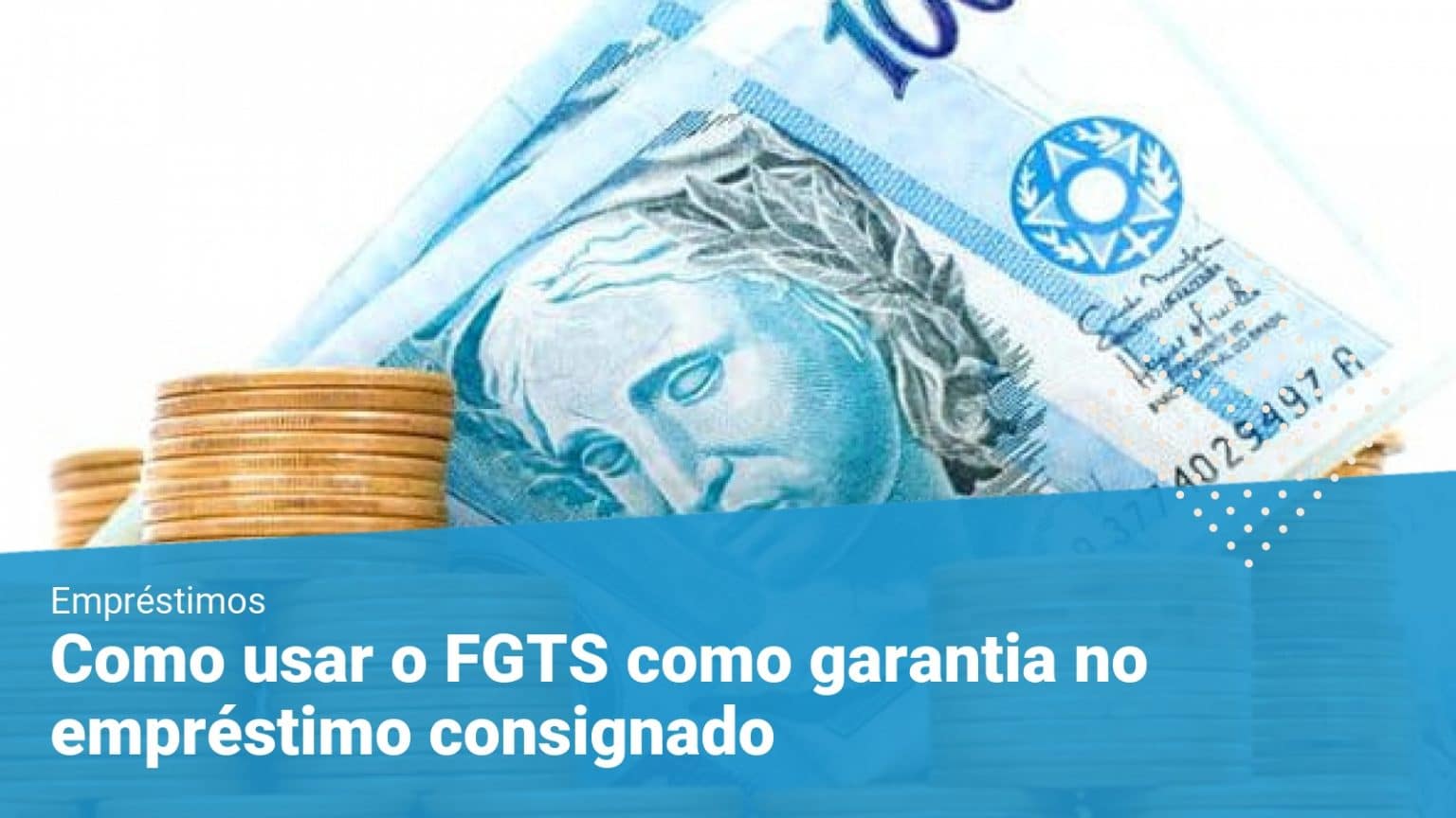 Fgts Como Garantia No Empréstimo Consignado Vale Mesmo A Pena 6557