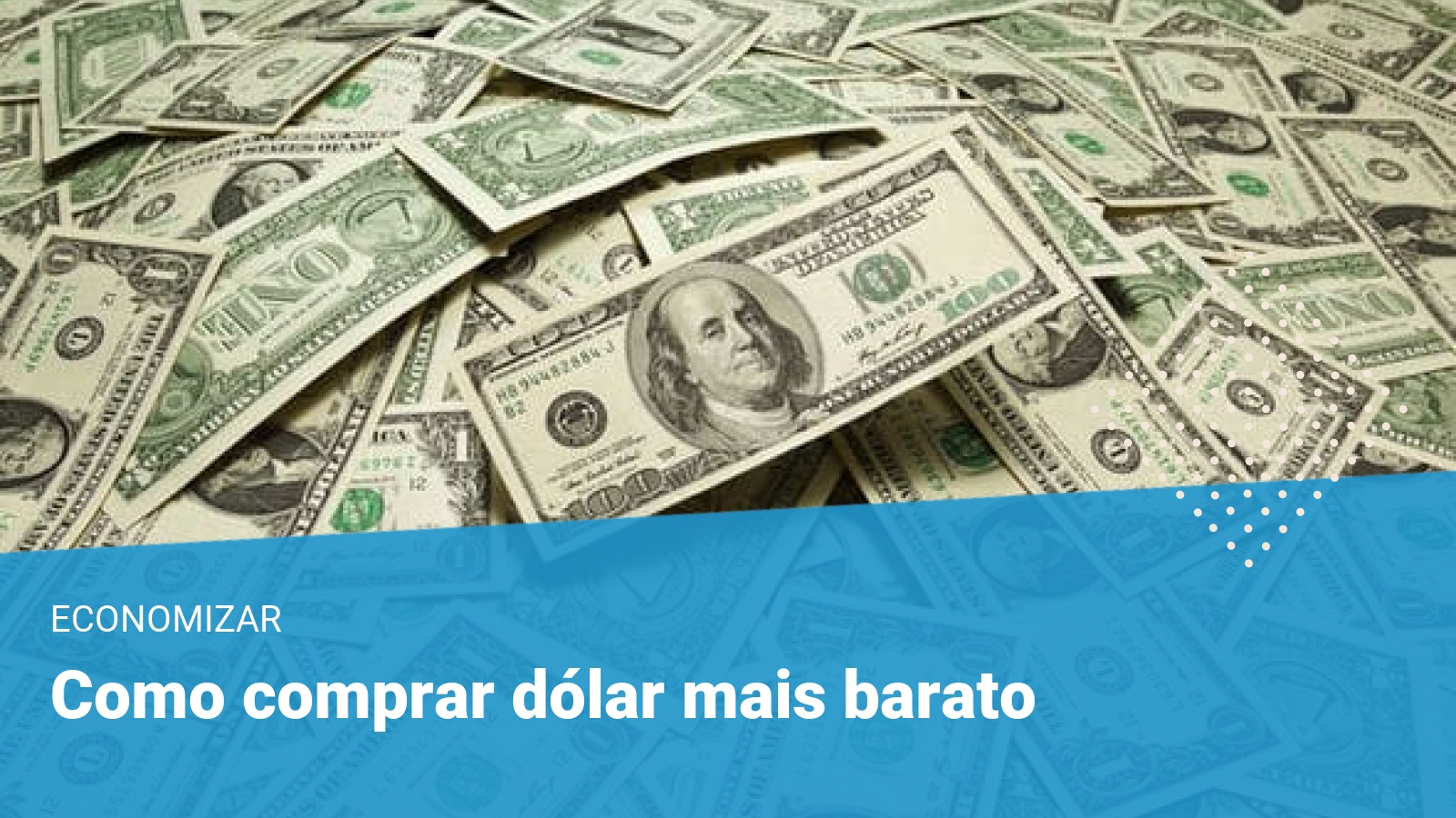 5 Dicas De Como Comprar Dólar Mais Barato Economize 6521