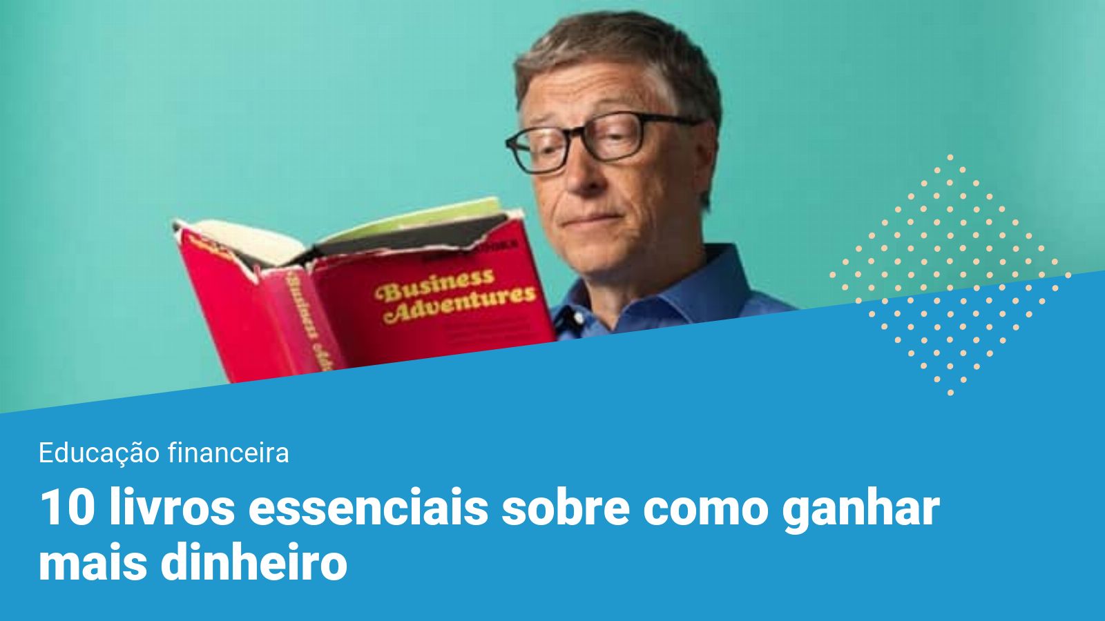 10 Livros Essenciais Para Quem Quer Ganhar Mais Dinheiro