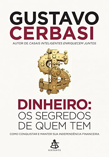 Capa do livro Dinheiro: os segredos de quem tem de Gustavo Cerbasi