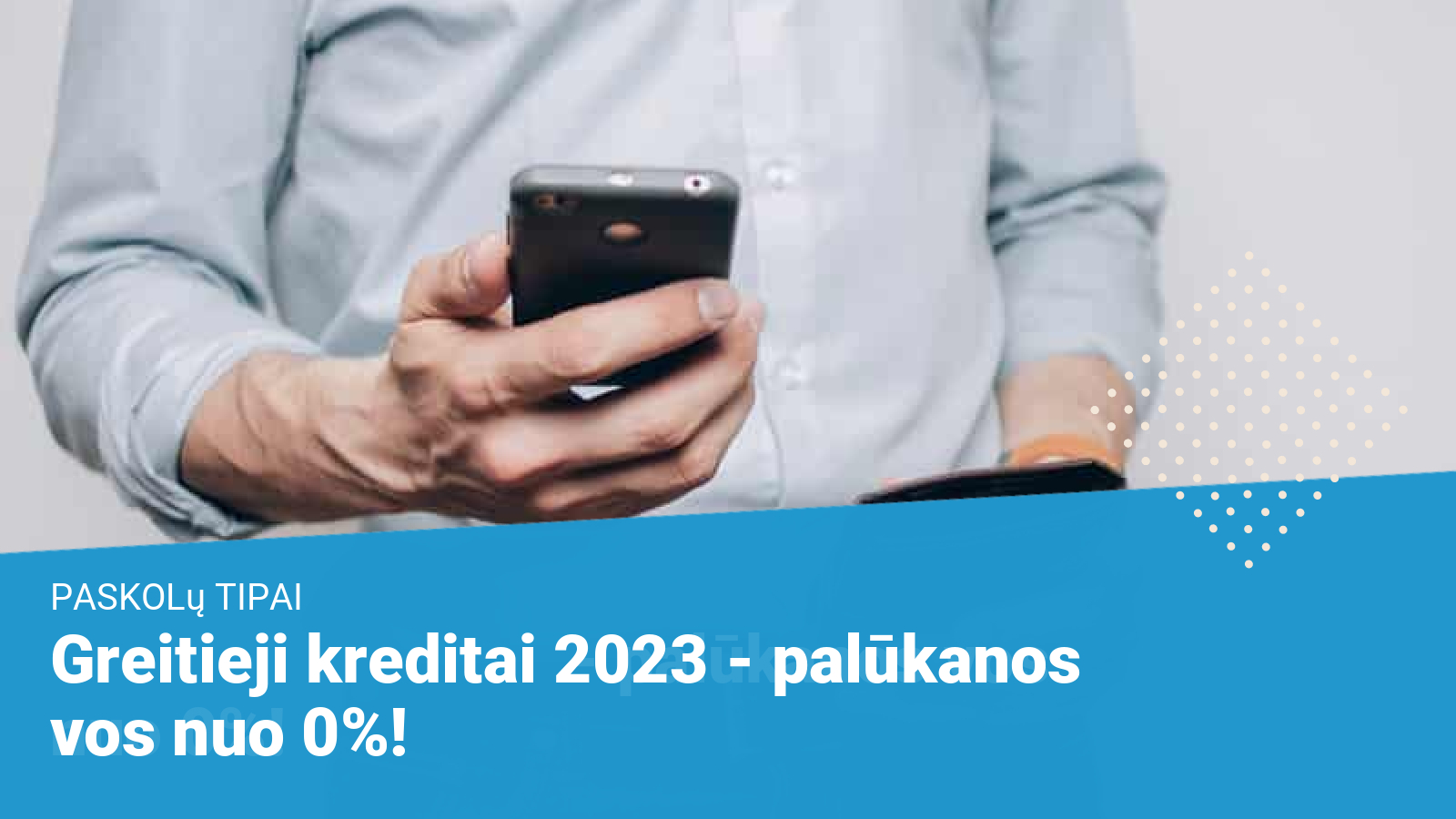 Atrinkome Pigiausi Greitieji Kreditai bei SMS paskolos 2024!