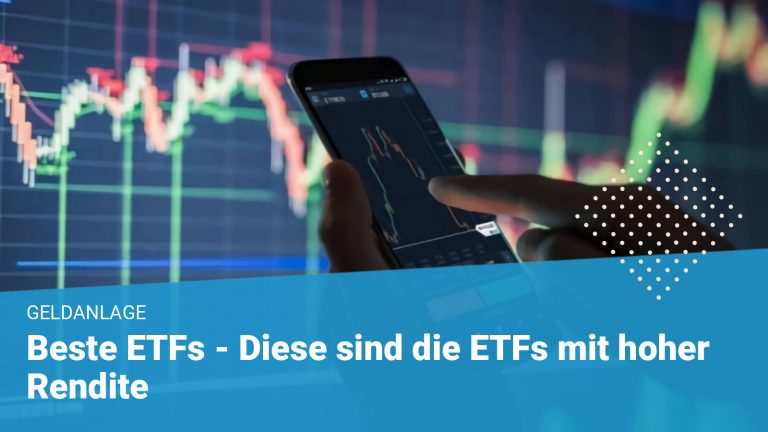 Beste ETFs: Welche Sind Die ETFs Mit Hoher Rendite?