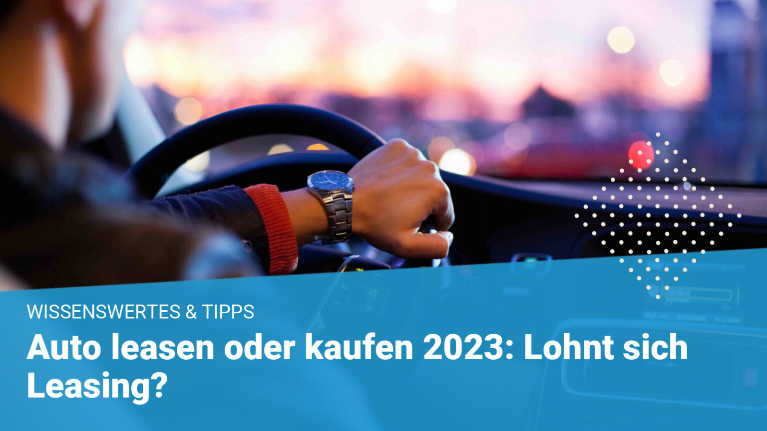 Auto Leasen Oder Kaufen 2023: Lohnt Sich Leasing?