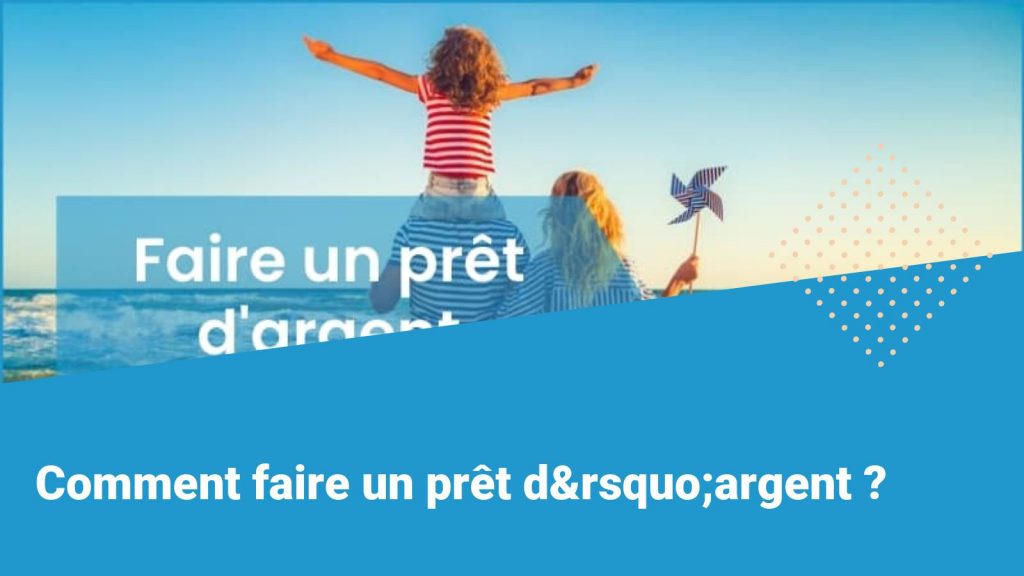 comment faire un prêt d argent