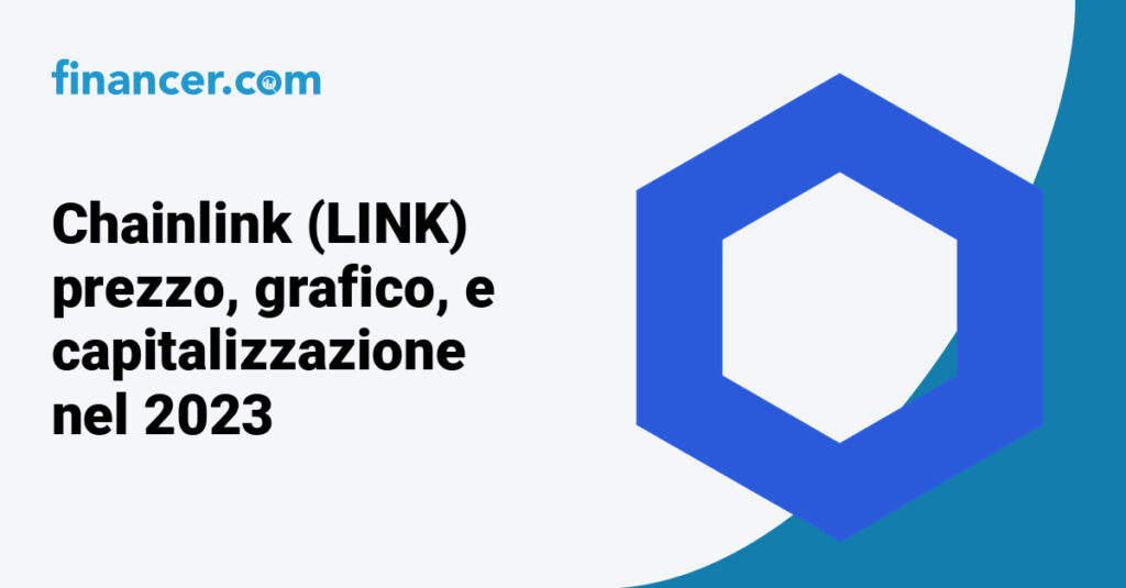 Chainlink (LINK) prezzo, grafico, e capitalizzazione nel 2023