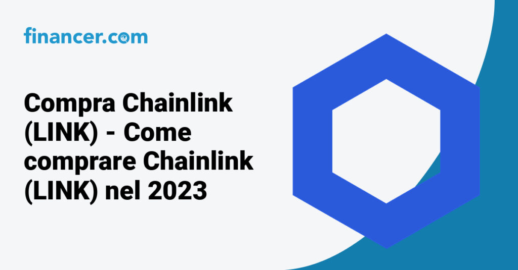 Compra Chainlink (LINK) - Come comprare Chainlink (LINK) nel 2023