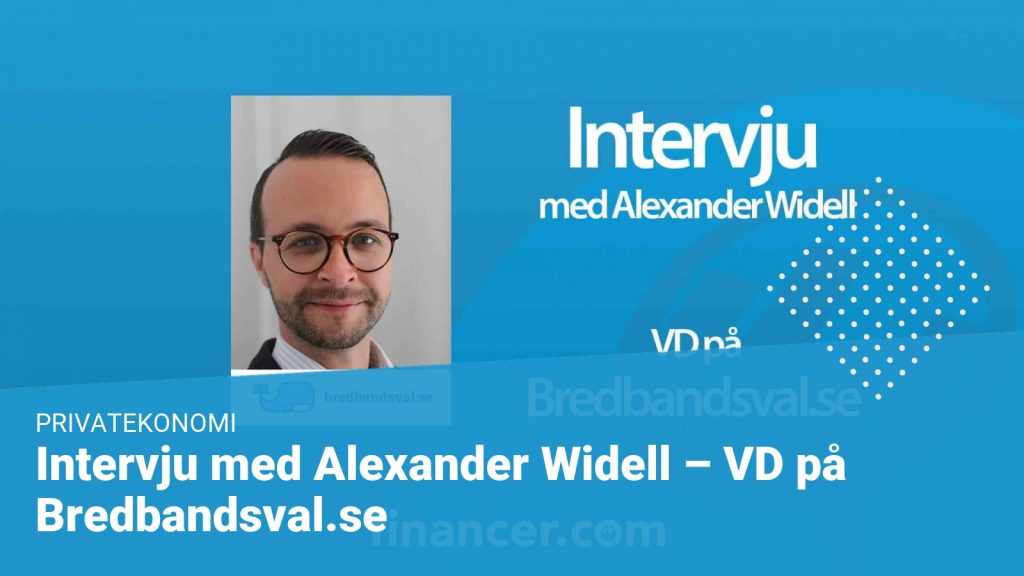 Alexander Widell - VD på Bredbandsval