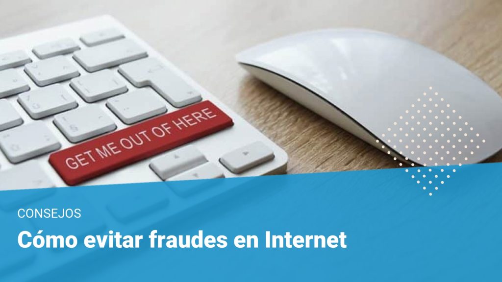 ¿Cómo Evitar Fraudes En Internet? Estafas Usadas En 2023