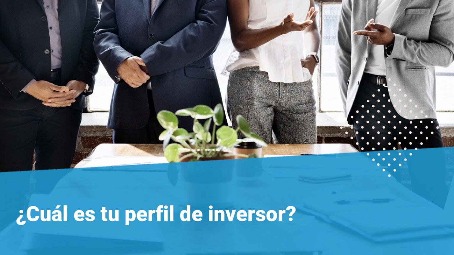 Conoce Tu Perfil De Inversor Y Comienza A Invertir En 2023