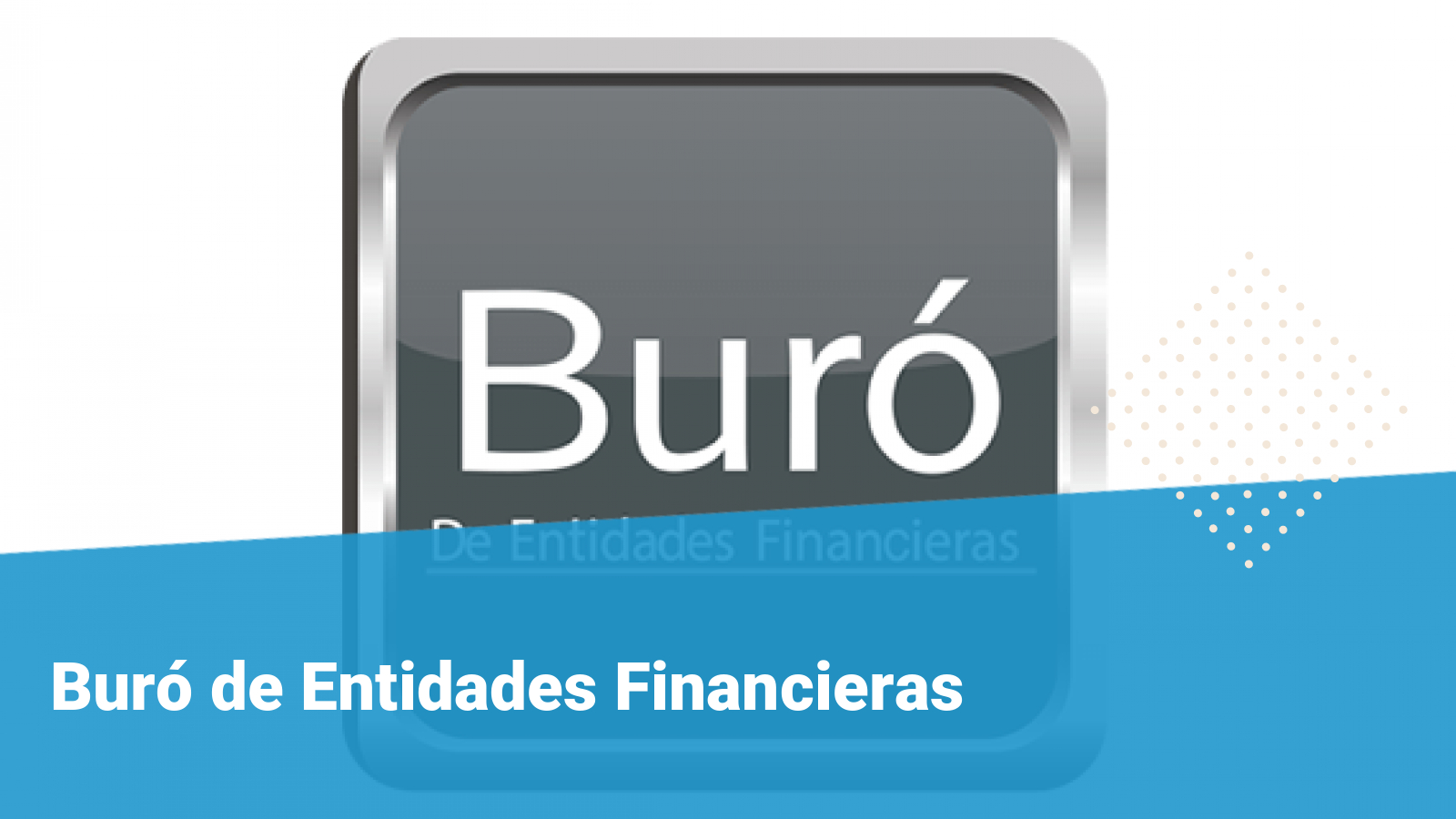 logo del Buró de entidades financieras