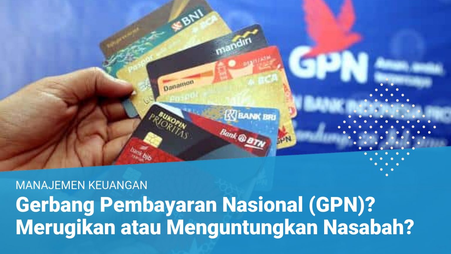 Apa Itu Kartu Gpn Temukan Jawabannya Di Sini 4843