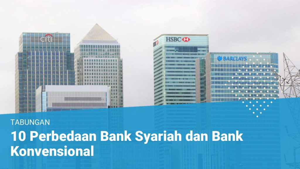 10 Perbedaan Bank Syariah dan Bank konvensional