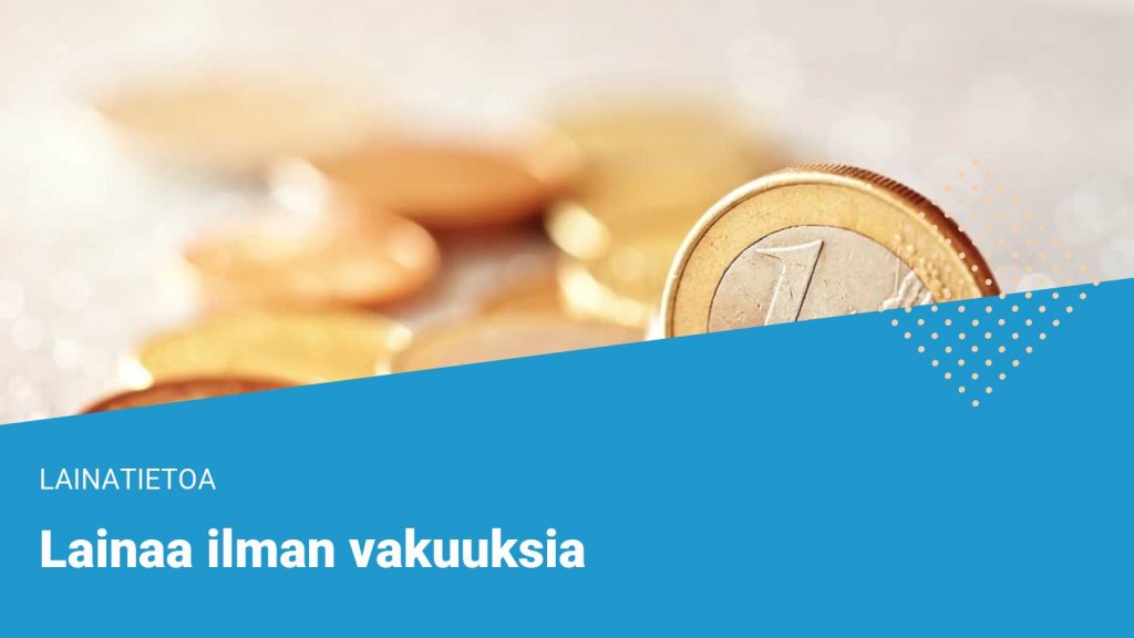 Lainaa ilman vakuuksia jopa 50 000 € - Vakuudeton laina alk. 4,9 %