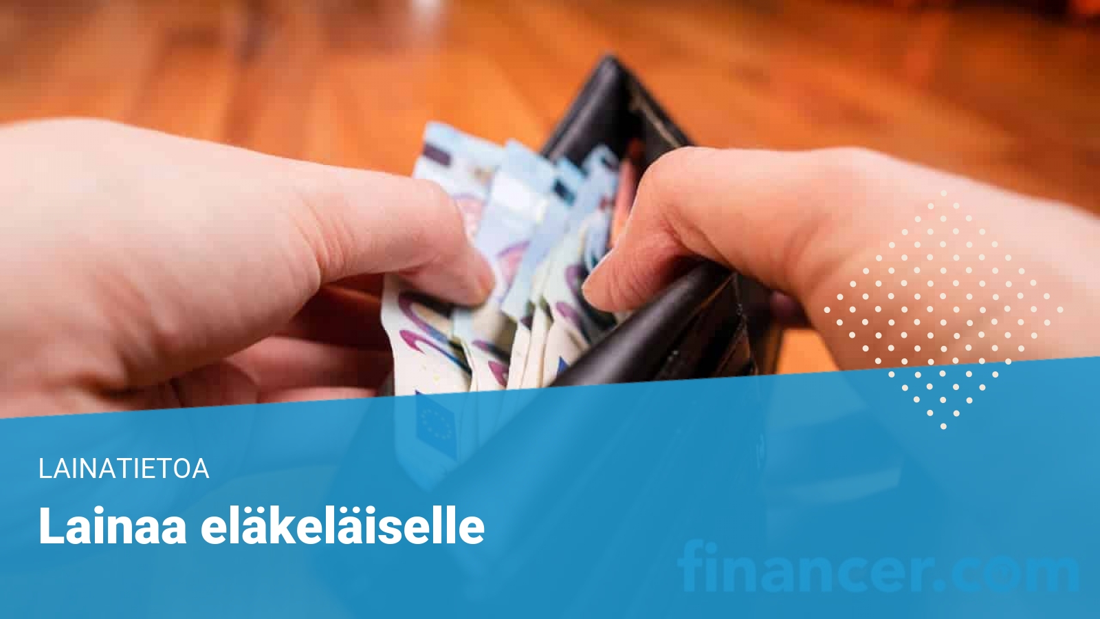 Lainaa Elakelaiselle Nain Elakelainen Voi Hakea Lainaa Financer Com