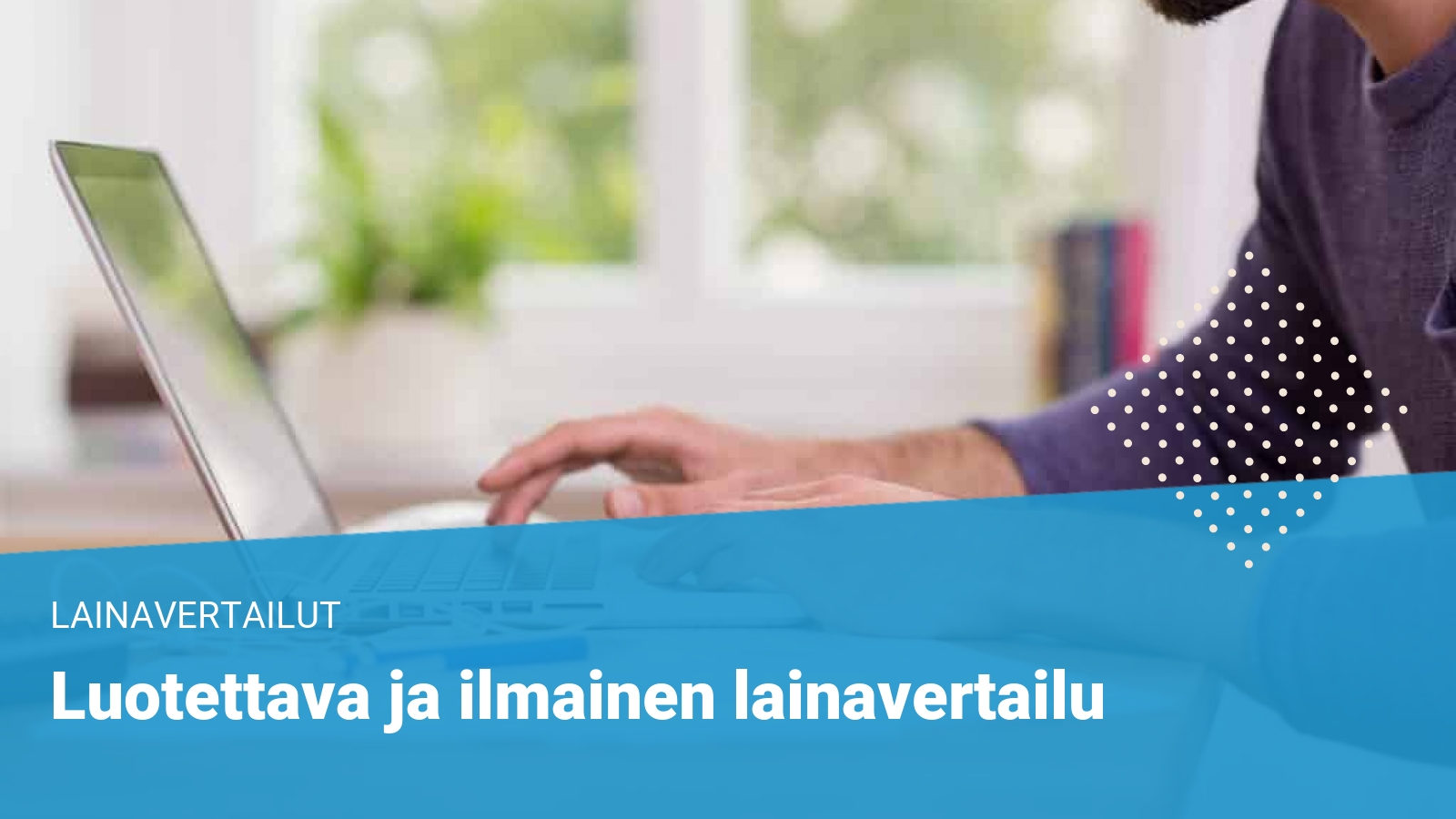 Paras Lainavertailu 2021 Hae Lainaa 100 70000