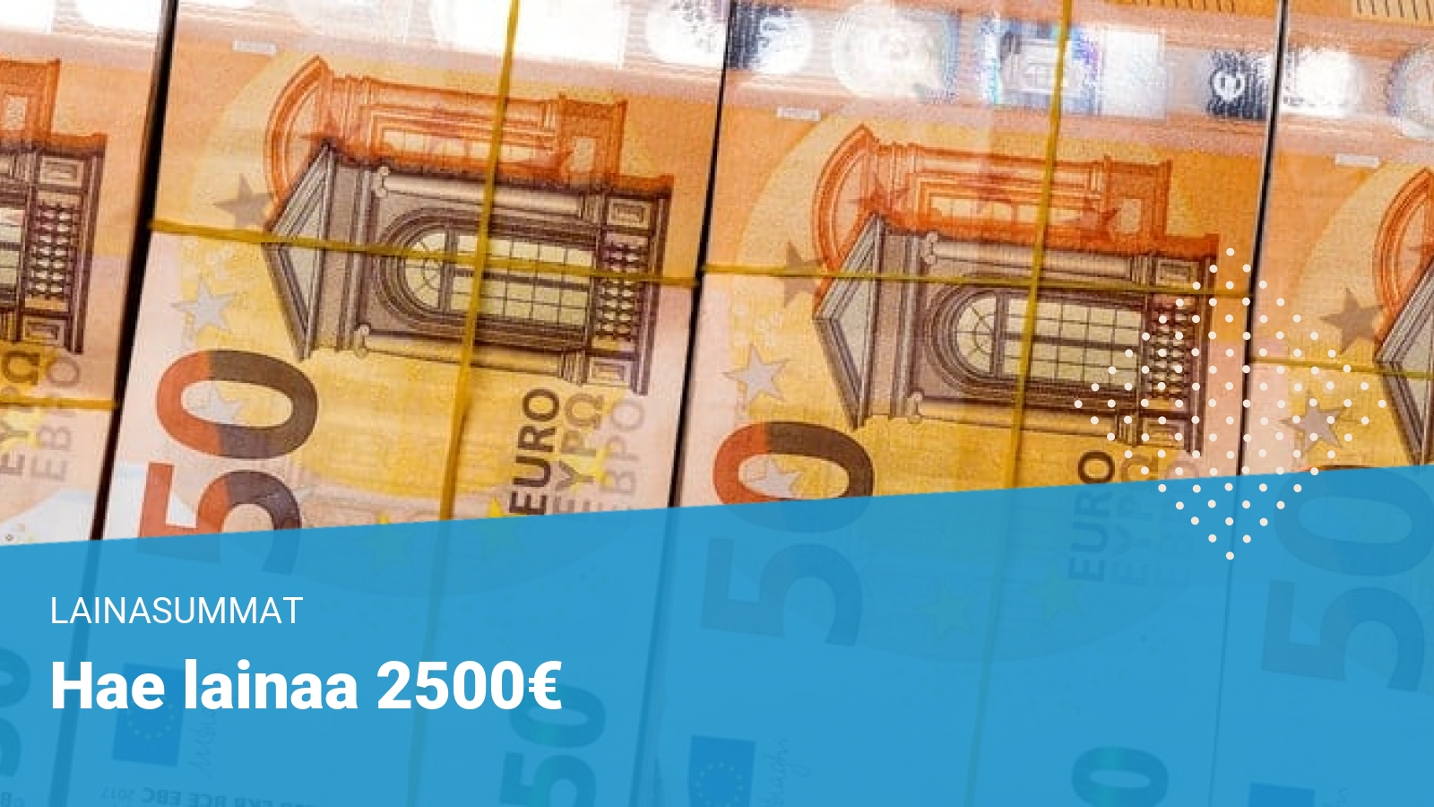 Lainaa 2500 euroa - Laitoimme 2500€ lainat hintajärjestykseen