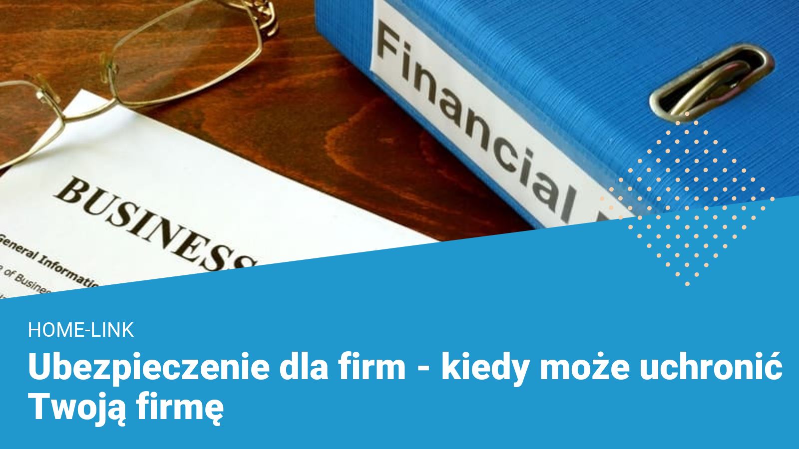 Ubezpieczenie Dla Firm – Rodzaje. Wymogi, Co Obejmuje Ubezpieczenie