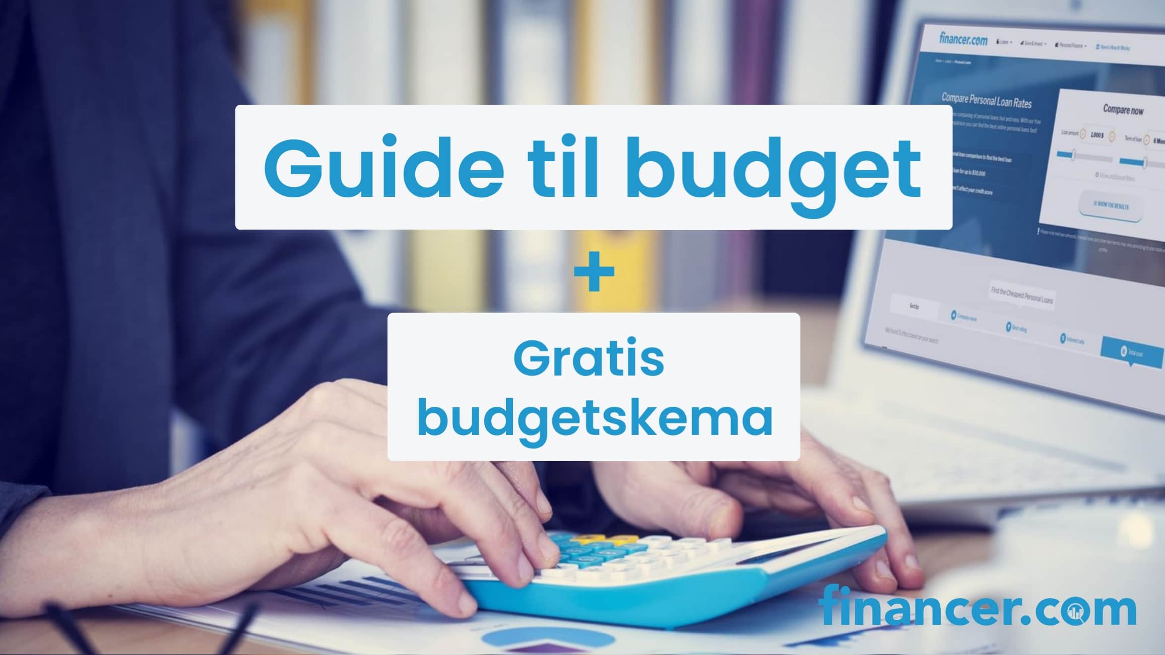 Gratis budgetskema – budgetplanlægning i 5 trin