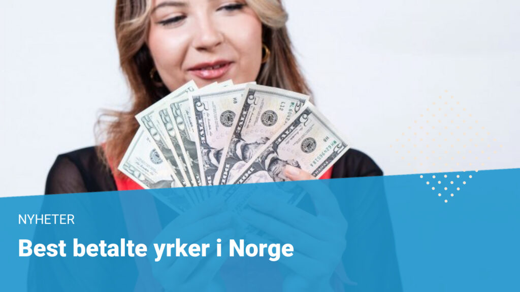 Best betalte yrker i Norge