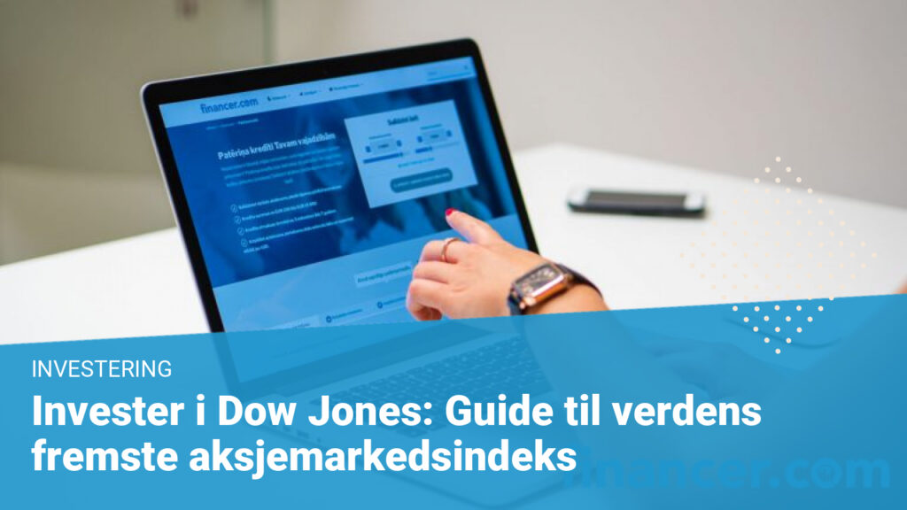 Invester i Dow Jones: Forstå verdens fremste aksjemarkedsindeks