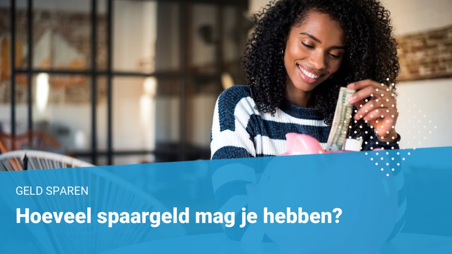 Hoeveel spaargeld mag je hebben ”2024”