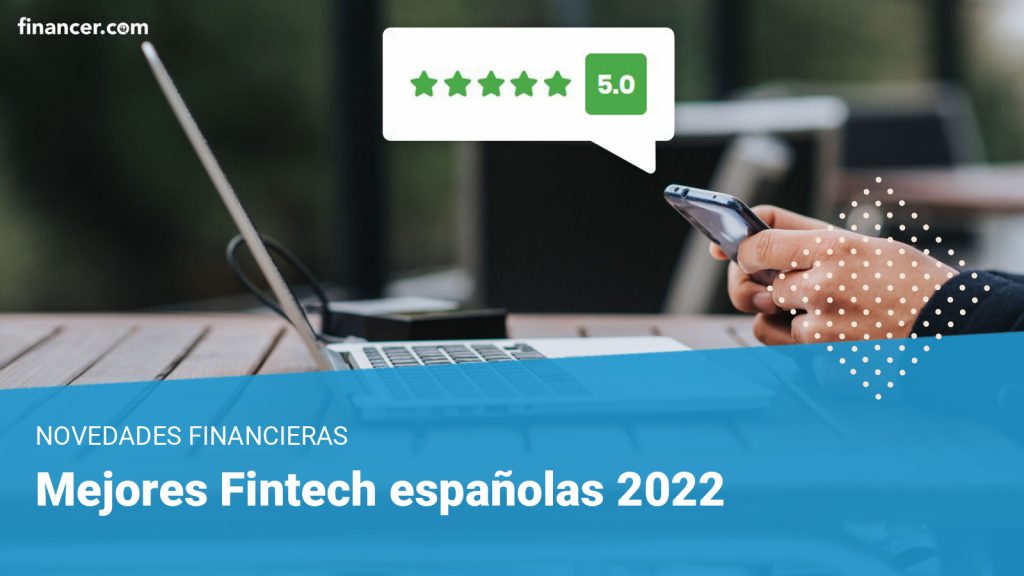 mejores fintech españa y empresas financieras 2022