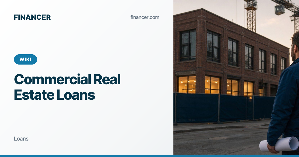 Commercial Real Estate Loans - Guide | Financer